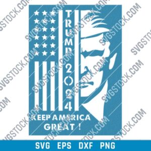 TRUMP 2024, Keep America Great vector files - SVG DXF EPS PNG
